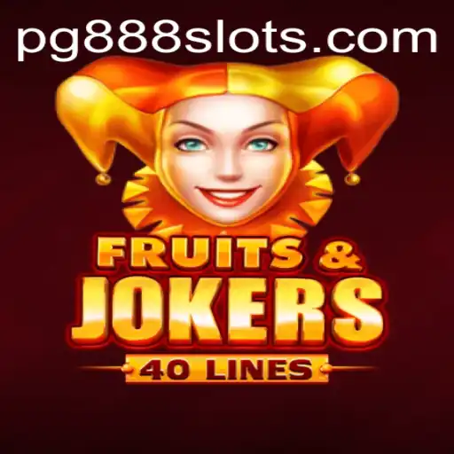 Discovering FruitsAndJokers40: A Detailed Game Guide with PG888